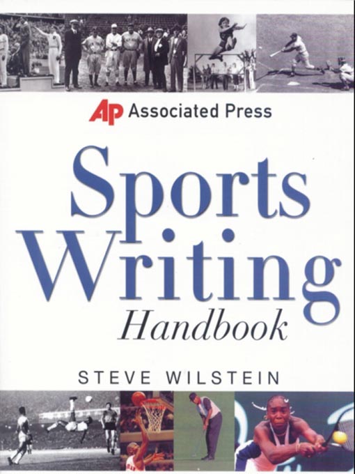 Title details for Associated Press Sports Writing Handbook by Steve Wilstein - Available